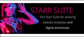 Visit Starr Suite for amazing  website templates and  digital downloads. STARR SUITE